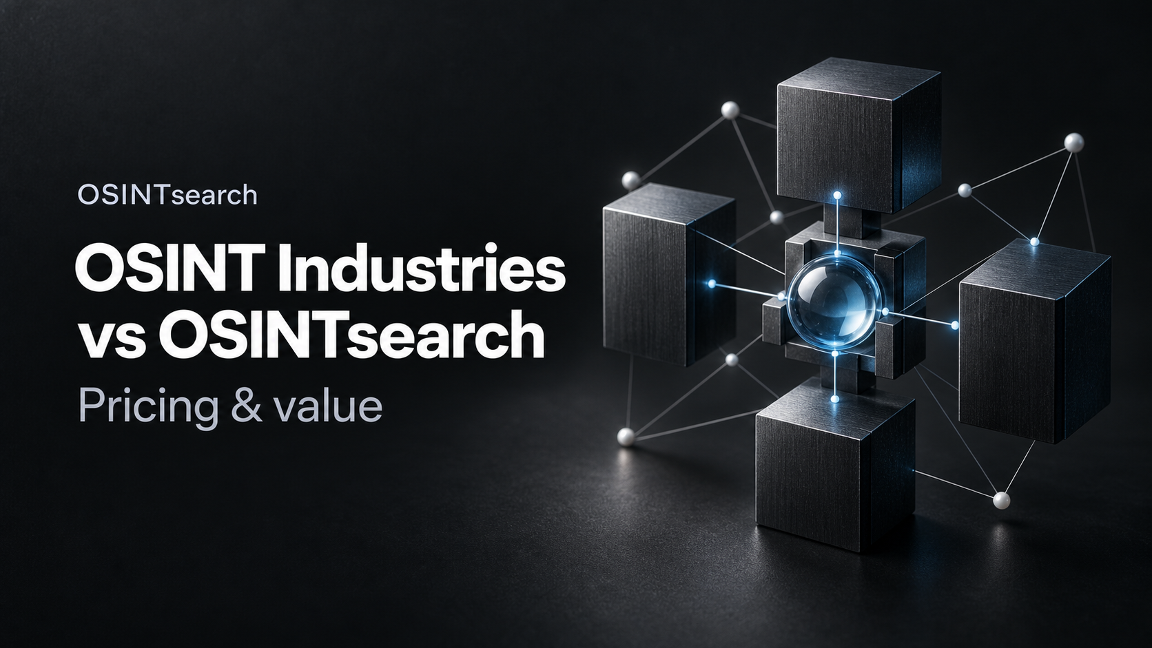 OSINT Industries vs OSINTsearch pricing and value, with a blue glass lens connecting dark research modules.